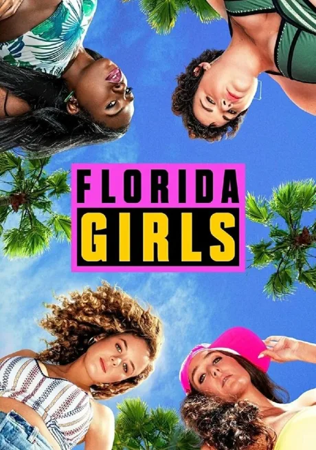 Florida Girls (сериал 2019)