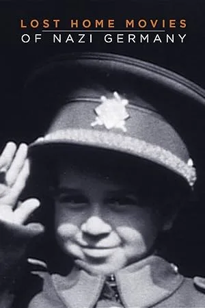 Lost Home Movies of Nazi Germany (сериал 2019)