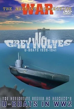 Серые волки. Немецкие подводные лодки 1939-1945 (сериал 2005)