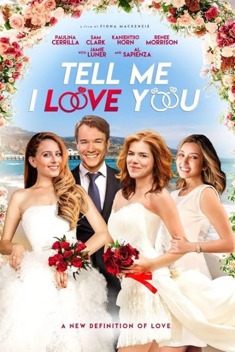 Tell Me I Love You (2019)